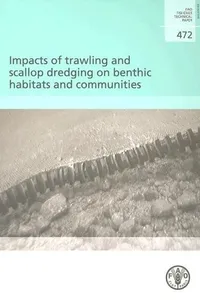 Impacts of trawling and scallop dredging on benthic habitats and communities