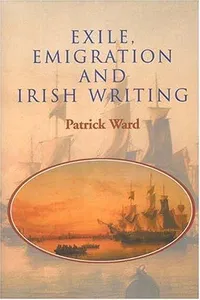 Exile, emigration, and Irish writing