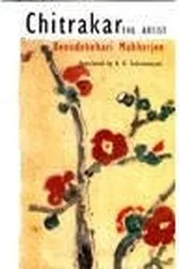 Chitrakar ; The Artist Benodebehari Mukherjee