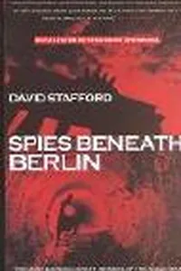Spies Beneath Berlin