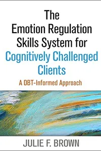 The emotion regulation skills system for cognitively challenged clients