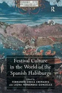 Festival culture in the world of the Spanish Habsburgs