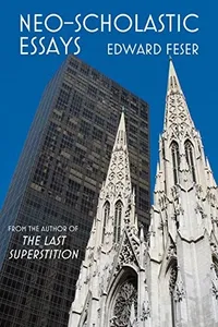 Capa de Neo-scholastic essays por Edward Feser