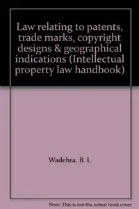 Law relating to patents, trade marks, copyright designs & geographical indications
