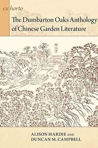 Dumbarton Oaks Anthology of Chinese Garden Literature