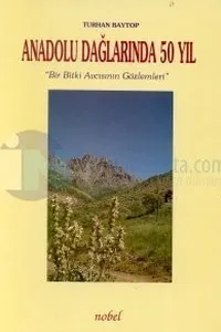 Anadolu dağlarında 50 yıl