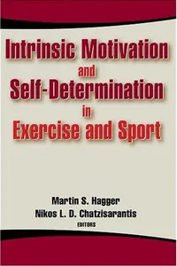 Intrinsic motivation and self-determination in exercise and sport