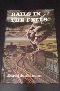 Rails in the Fells