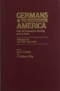 Germans to America, Volume 52  July 1885-Apr. 1886