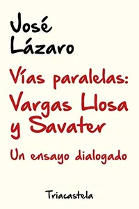 Vías Paralelas : Vargas LLosa y Savater