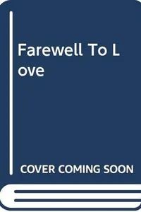 Cover of Farewell to Love by Jessica Steele