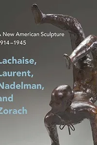 A new American sculpture, 1914-1945