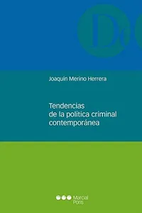 Tendencias de la política criminal contemporánea