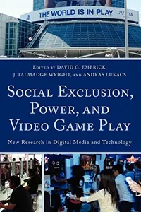 Social exclusion, power and video game play