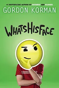 Capa de Whatshisface por Gordon Korman