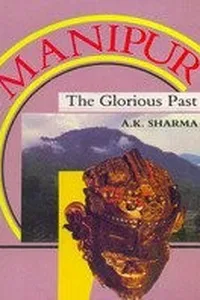 Manipur, the glorious past