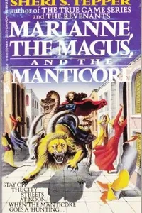Capa de Marianne, the Magus, and the Manticore por Sheri S. Tepper