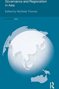 Governance and Regionalism in Asia (Politics in Asia)