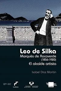 Leo de Silka. Marqués de Rocaverde