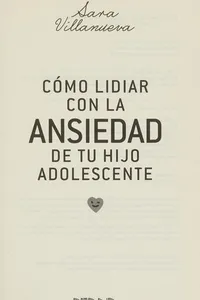 Cómo lidiar con la ansiedad de tu hijo adolescente