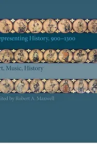 Representing history, 1000-1300