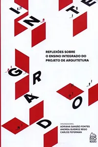 Reflexões sobre o ensino integrado do projeto de arquitetura