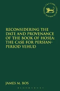 Reconsidering the date and provenance of the book of Hosea