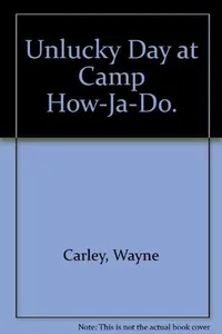 Unlucky day at Camp How-Ja-Do