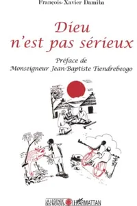 DIEU N'EST PAS SERIEUX