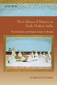 The cultures of history in early modern India