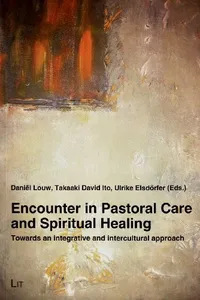 Encounter in pastoral care and spiritual healing