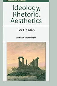 Ideology, Rhetoric, Aesthetics