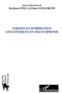 Normes et hybridation linguistiques en francophonie