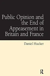 Cover of Public opinion and the end of appeasement in Britain and France