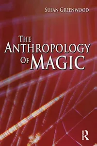 The anthropology of magic
