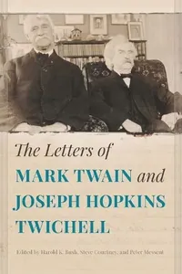 The letters of Mark Twain and Joseph Hopkins Twichell