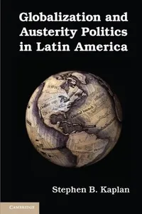 Capa de Globalization and austerity politics in Latin America