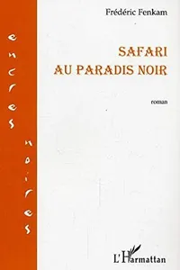 SAFARI AU PARADIS NOIR