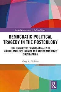 Democratic Political Tragedy in the Postcolony