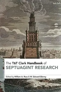 T&T Clark Handbook of Septuagint Research