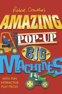 Robert Crowther's amazing pop-up big machines