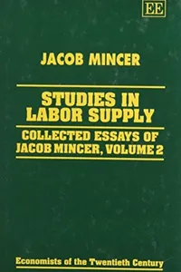 The collected essays of Jacob Mincer