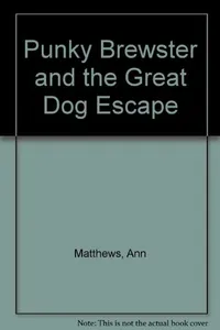 Punky Brewster and the great dog escape