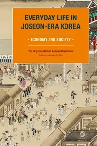 Everyday Life in Joseon-Era Korea