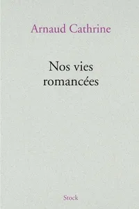 Nos vies romancées