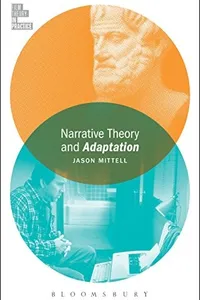 Narrative Theory and Adaptation