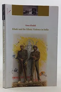 Khaki and the ethnic violence in India