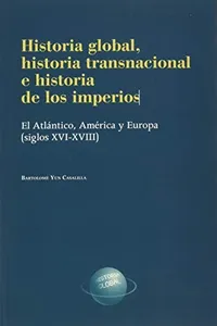 Historia Global, historia transnacional e historia de los imperios.