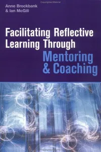 Facilitating reflective learning through mentoring and coaching