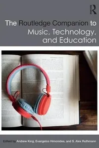 Routledge Companion to Music, Technology, and Education